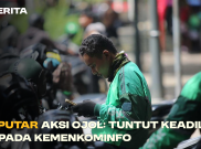 Seputar Aksi Ojol: Tuntut Keadilan kepada Kemenkominfo
