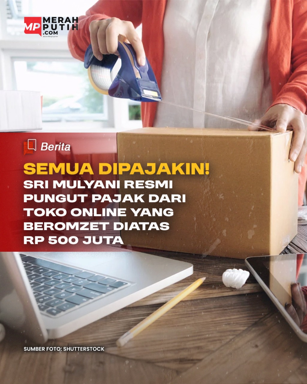 Semua Dipajakin! Sri Mulyani Resmi Pungut Pajak dari Toko Online 