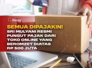 Semua Dipajakin! Sri Mulyani Resmi Pungut Pajak dari Toko Online