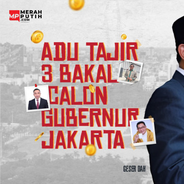 Adu Tajir 3 Bakal Calon Gubernur DKI Jakarta