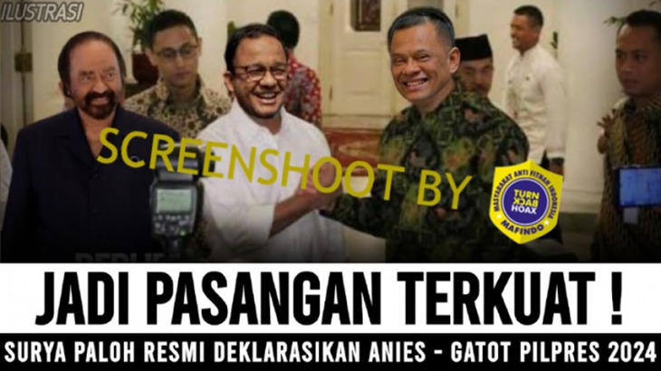 [HOAKS atau FAKTA]: Surya Paloh Deklarasikan Pasangan Anies-Gatot di Pilpres 2024