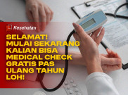 Selamat! Mulai Sekarang Kalian Bisa Medical Check Gratis Pas Ulang Tahun Loh