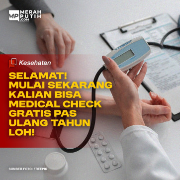 Selamat! Mulai Sekarang Kalian Bisa Medical Check Gratis Pas Ulang Tahun Loh