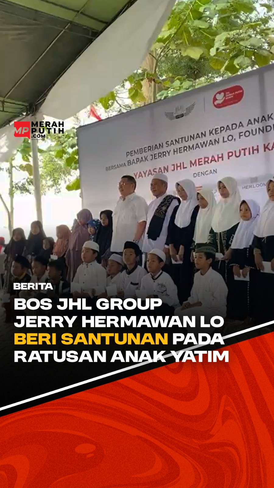 Bos JHL Group Jerry Hermawan Lo Beri Santunan pada Ratusan Anak Yatim
