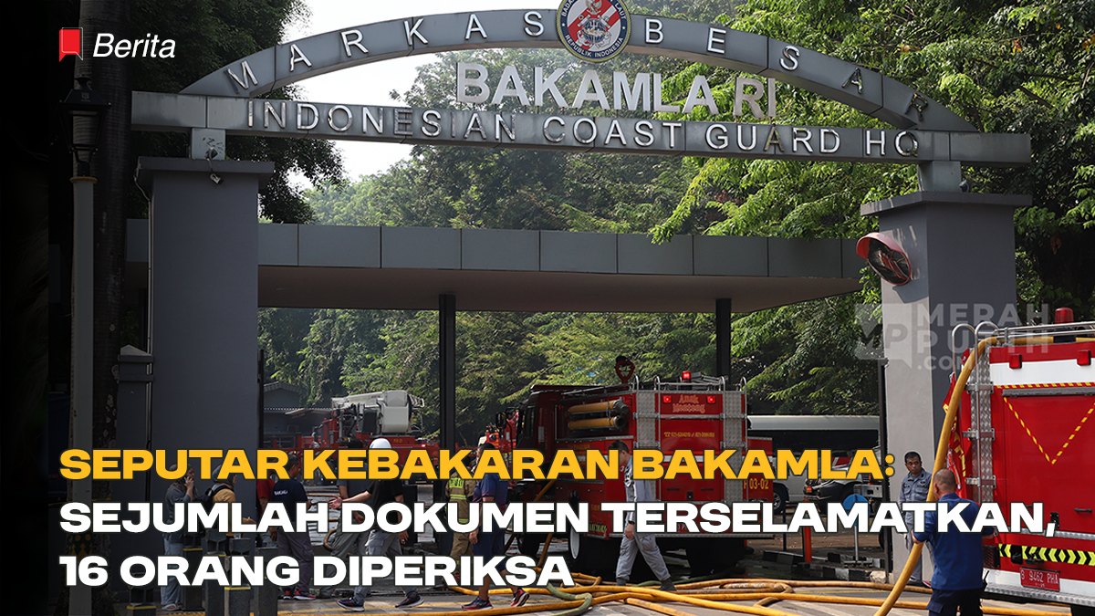 Seputar Kebakaran Bakamla: Sejumlah Dokumen Terselamatkan, 16 Orang Diperiksa