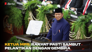 Ketua MPR: Rakyat Pasti Sambut Pelantikan dengan Gembira