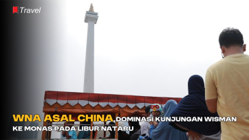 WNA Asal China Dominasi Kunjungan Wisman ke Monas pada Libur Nataru