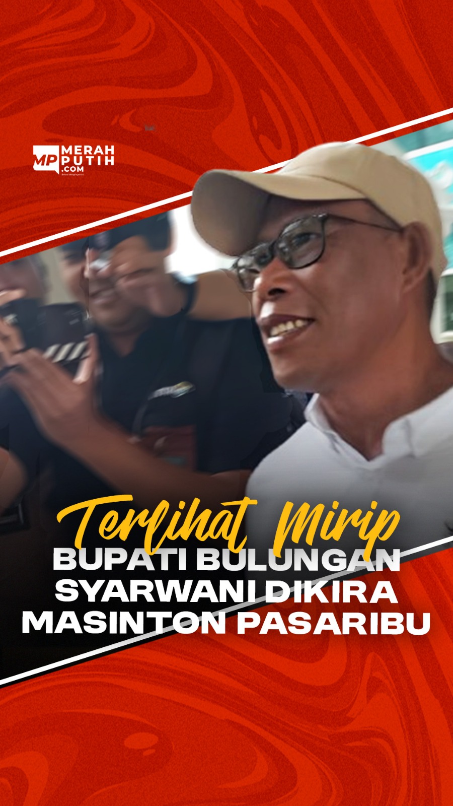 Serupa Tapi Tak Sama Bupati Bulungan Syarwani Dikira Masinton Pasaribu