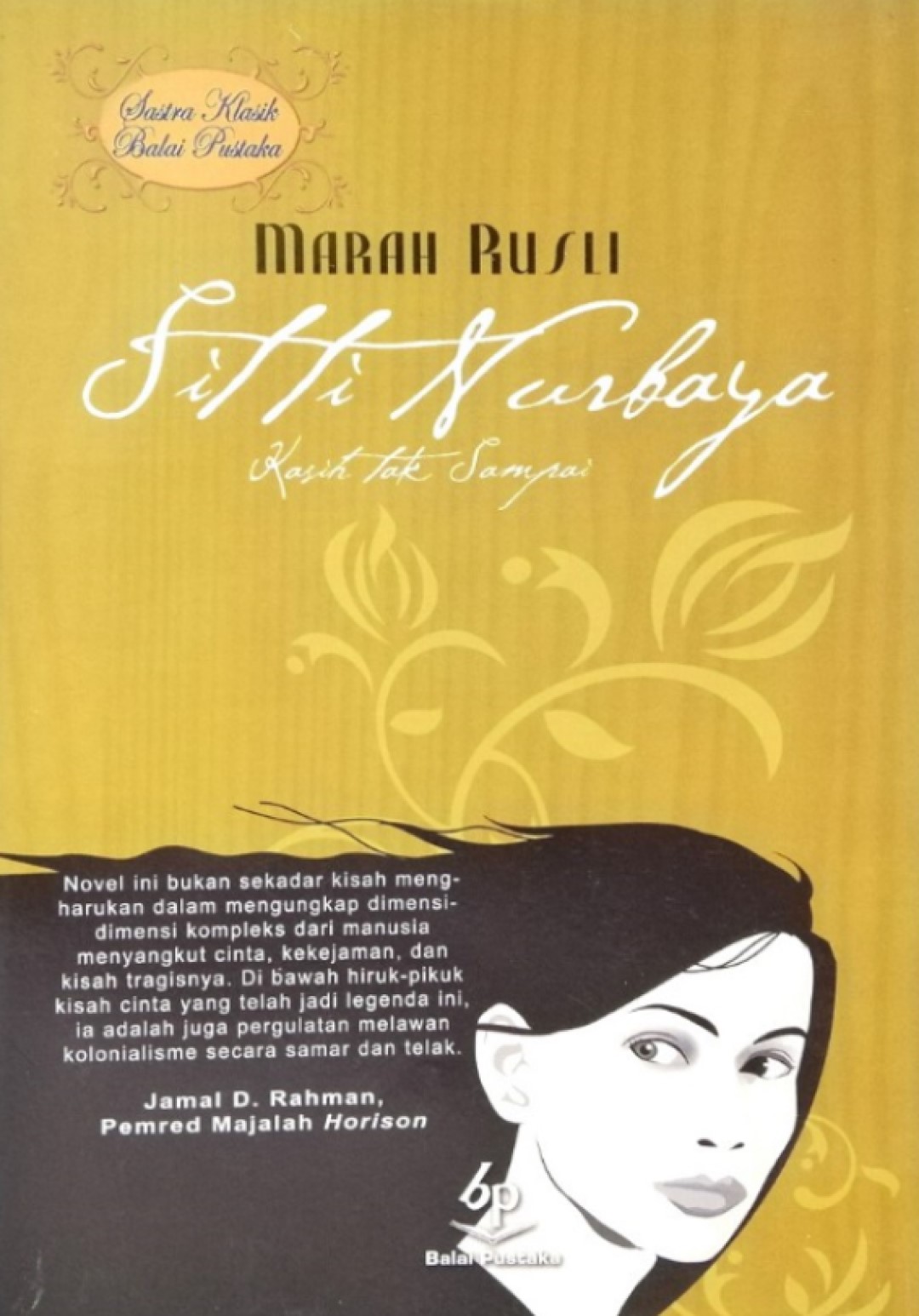 Siti Nurbaya novel yang mengkritik perjodohan di tangan orangtua sekaligus keberatan atas kolonialisme