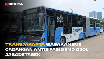 TransJakarta Siagakan Bus Cadangan Antisipasi Demo Ojol Jabodetabek
