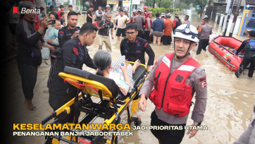 Keselamatan Warga Jadi Prioritas Utama Penanganan Banjir Jabodetabek