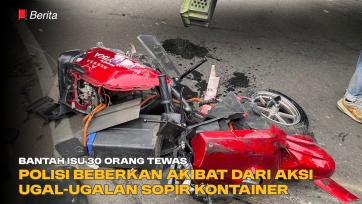 Bantah Isu 30 Orang Tewas, Polisi Beberkan Akibat dari Aksi Ugal Ugalan Sopir Kontainer