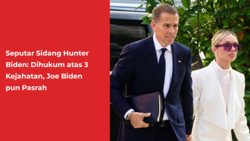Seputar Sidang Hunter Biden: Dihukum atas 3 Kejahatan, Joe Biden pun Pasrah
