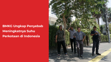 BMKG Ungkap Penyebab Meningkatnya Suhu Perkotaan di Indonesia