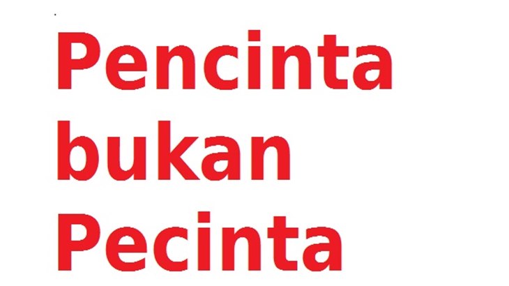 Menyukai Sesuatu Adalah Pencinta, Bukan Pecinta