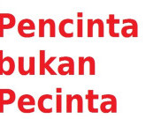 Menyukai Sesuatu Adalah Pencinta, Bukan Pecinta