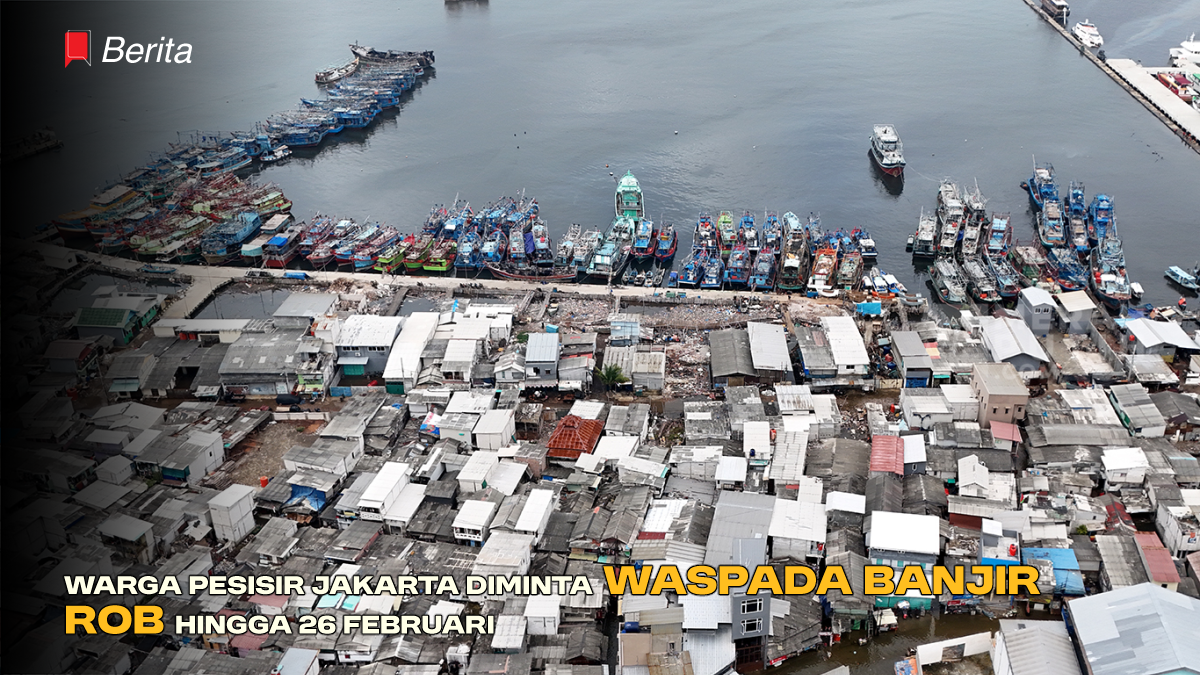 Warga Pesisir Jakarta Diminta Waspada Banjir Rob hingga 26 Februari
