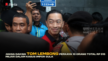Jaksa Dakwa Tom Lembong Perkaya 10 Orang Total Rp 515 Miliar dalam Kasus Impor Gula