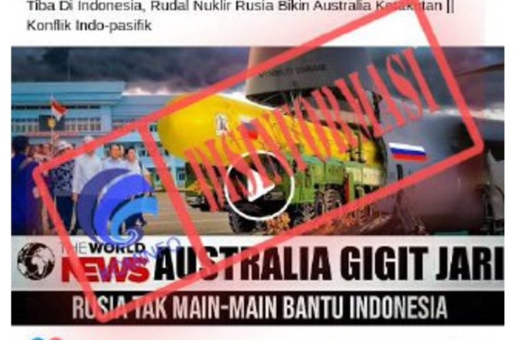[HOAKS atau FAKTA]: Rudal Nuklir Rusia Tiba di Indonesia, Australia Ketakutan