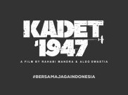 Peluncuran Film KADET 1947 Ditunda Akibat Pandemi COVID-19 