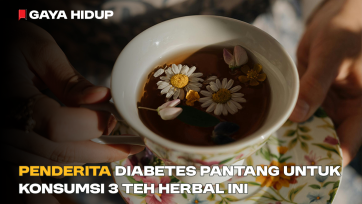 Penderita Diabetes Pantang untuk Konsumsi 3 Teh Herbal ini