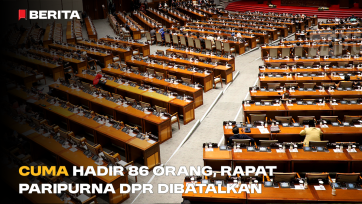 Cuma Hadir 86 Orang, Rapat Paripurna DPR Dibatalkan