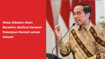 Masa Jabatan Akan Berakhir, Berikut Deretan Pekerjaan Rumah untuk Jokowi