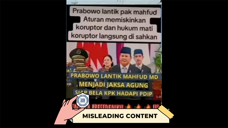 [HOAKS atau FAKTA] : Prabowo Lantik Mahfud Md jadi Jaksa Agung untuk Berantas Pejabat yang Korupsi