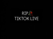 Layanan TikTok Live Dikabarkan Dimatikan
