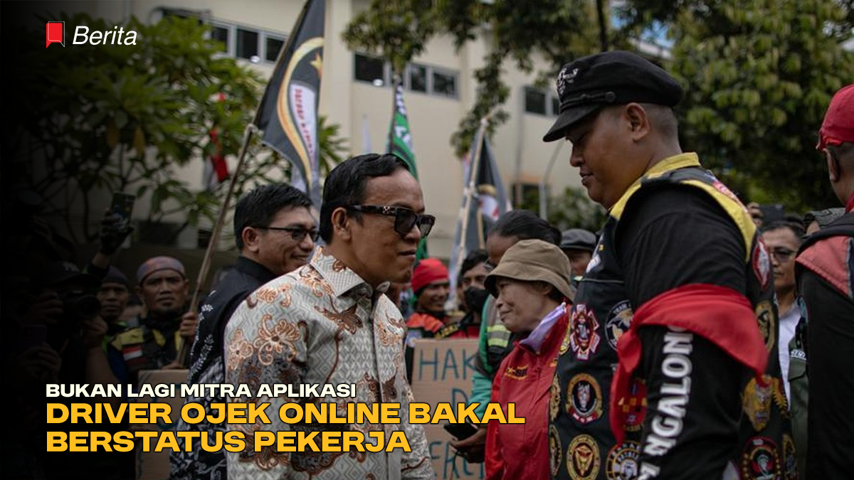 Bukan Lagi Mitra Aplikasi, Driver Ojek Online Bakal Berstatus Pekerja
