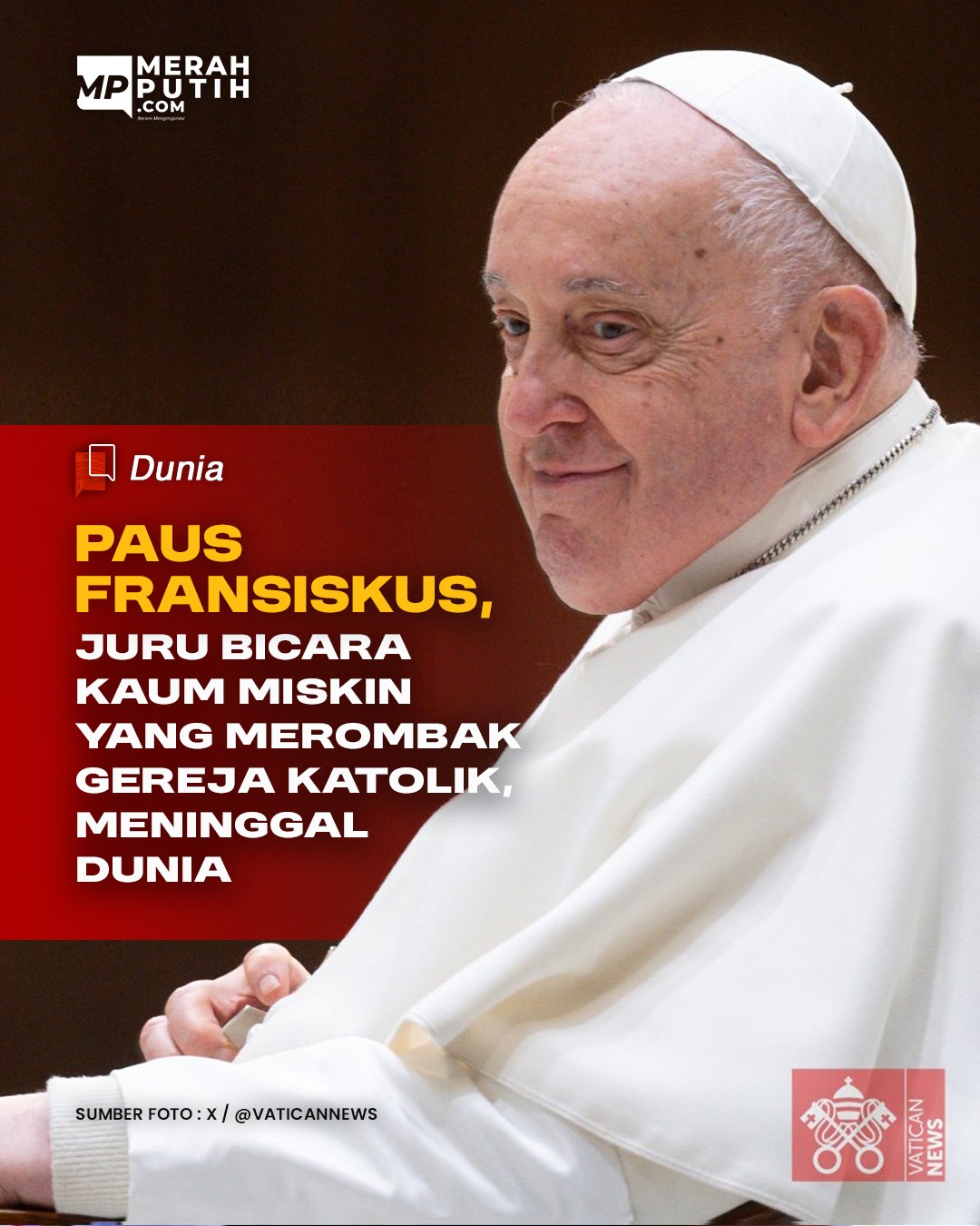 Paus Fransiskus, Juru Bicara Kaum Miskin yang Merombak Gereja Katolik, Meninggal Dunia