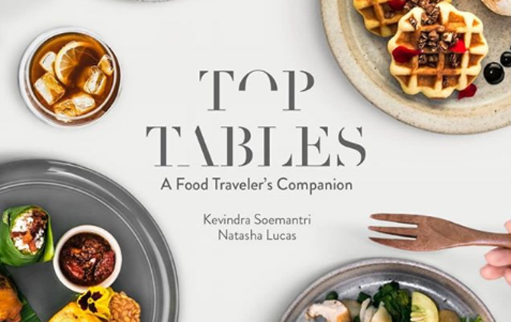 Top Tables: A Food Traveller’s Companion, Buku Panduan Tempat Makan di Jakarta Karya Kevindra Soemantri dan Natasha Lucas