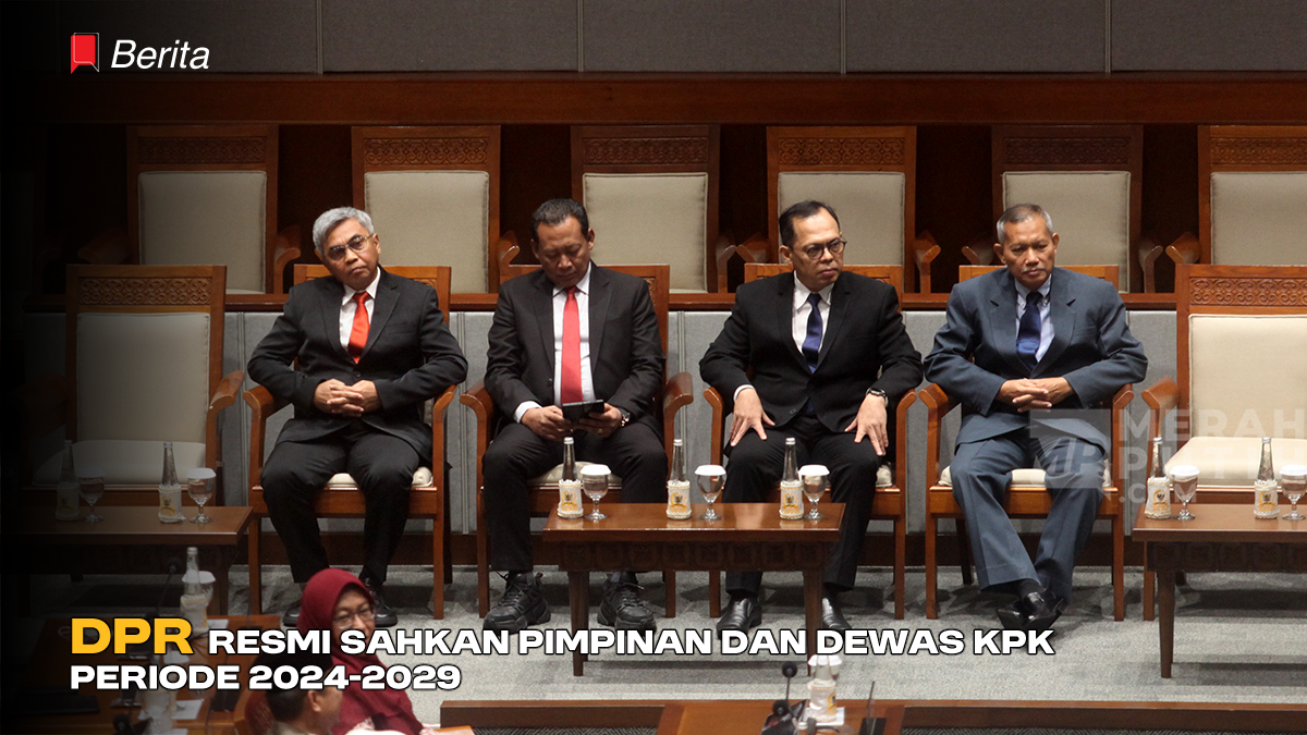 DPR Resmi Sahkan Pimpinan dan Dewas KPK untuk Periode 2024-2029