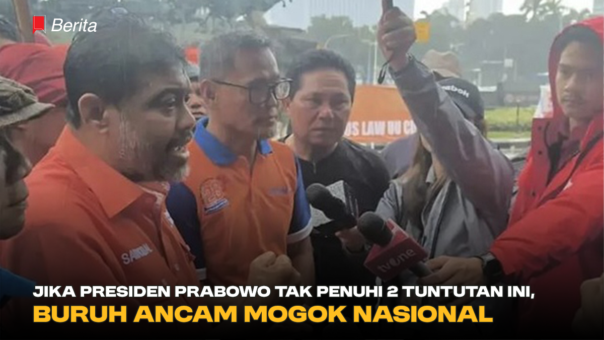 Jika Presiden Prabowo tak Penuhi 2 Tuntutan ini, Buruh Ancam Mogok Nasional