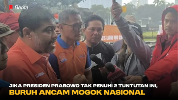 Jika Presiden Prabowo tak Penuhi 2 Tuntutan ini, Buruh Ancam Mogok Nasional