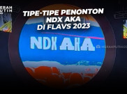 Tipe-Tipe Penonton NDX AKA Di Flavs 2023