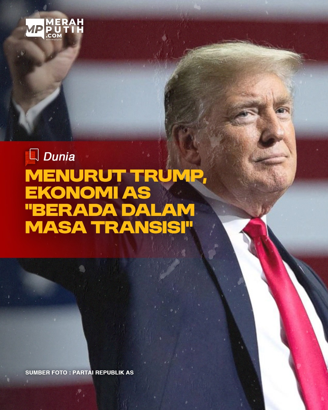 Menurut Trump, Ekonomi AS 