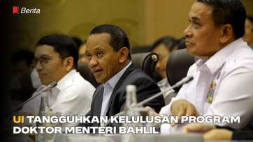 UI Tangguhkan Kelulusan Program Doktor Menteri Bahlil