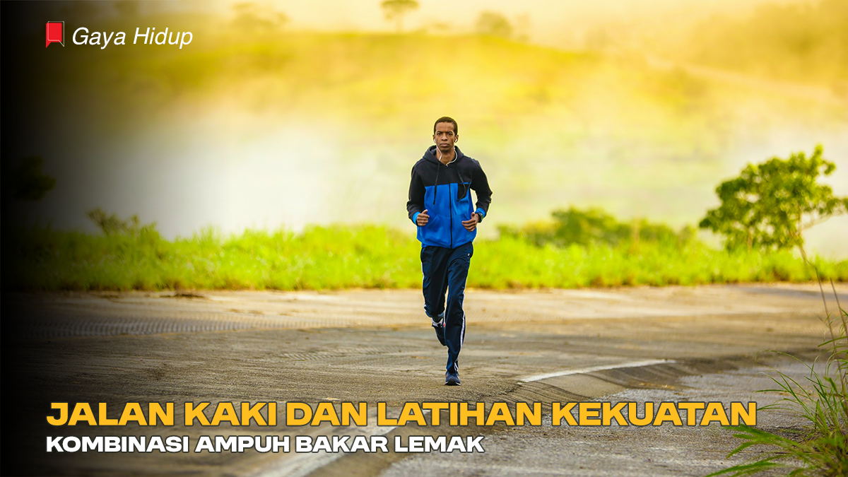 Jalan Kaki dan Latihan Kekuatan, Kombinasi Ampuh Bakar Lemak