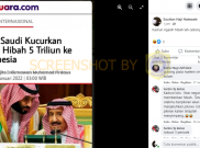 [HOAKS atau FAKTA]: Arab Saudi Berikan Dana Hibah Rp 5 Triliun Ke Indonesia