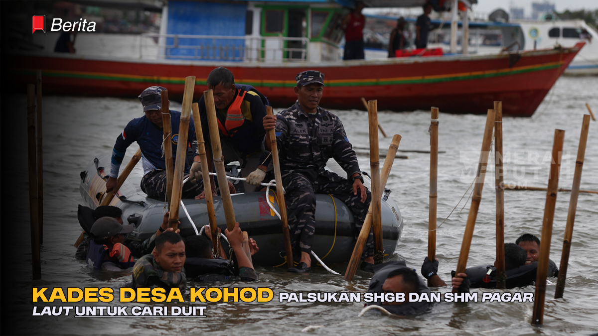 Kades Desa Kohod Palsukan SHGB dan SHM ‘Pagar Laut’ untuk Cari Duit