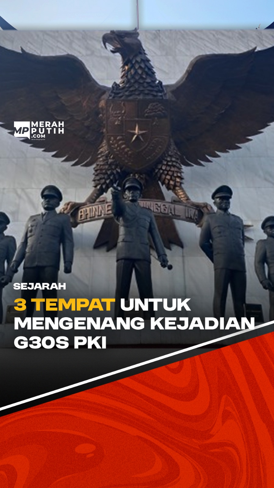 3 Tempat untuk Mengenang Kejadian G30S PKI