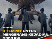 3 Tempat untuk Mengenang Kejadian G30S PKI