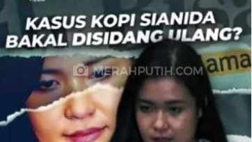 Kasus Kopi Sianida Bakal Disidang Ulang?