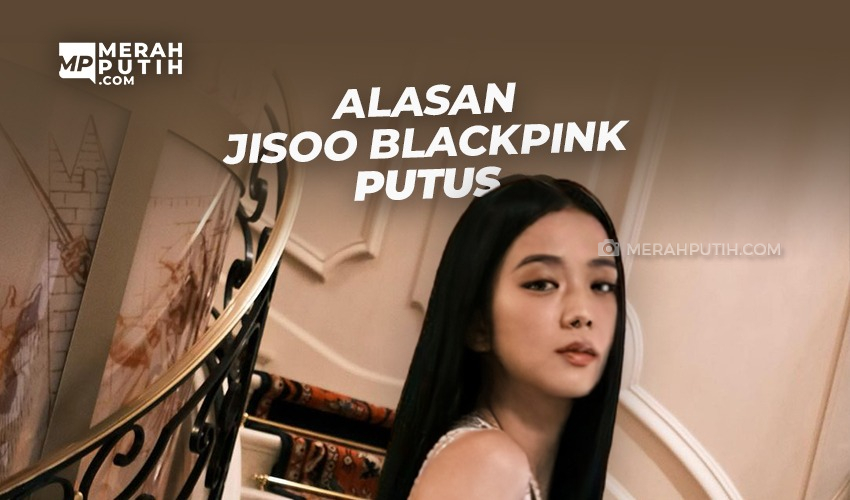 Alasan Jisoo Blackpink Putus