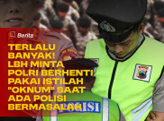 Terlalu Banyak! LBH Jakarta Minta Polri Berhenti Pakai Istilah 