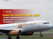 Fakta Pesawat Super Air Jet yang Mendarat Darurat di Bandara Juanda, Surabaya