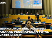 Di Sidang Umum PBB, Indonesia Suarakan Penghapusan Total Senjata Nuklir