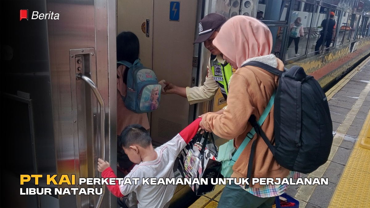 PT KAI Perketat Keamanan untuk Perjalanan Libur Nataru