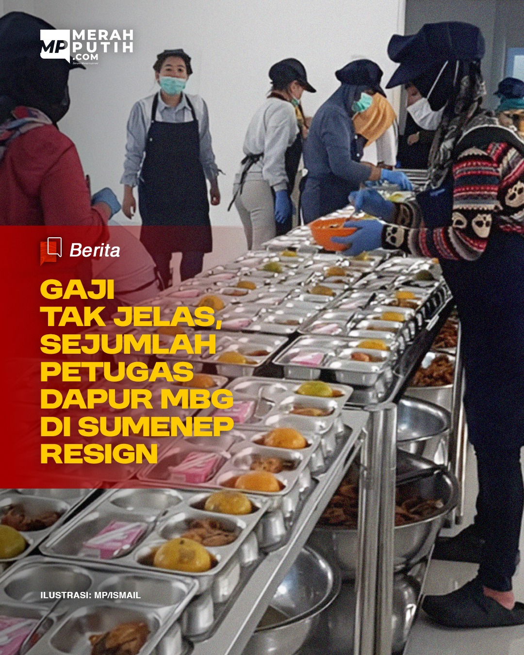Gaji Tak Jelas Petugas Dapur MBG di Sumenep Banyak yang Resign